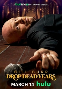 Bill Burr: Drop Dead Years (2025)